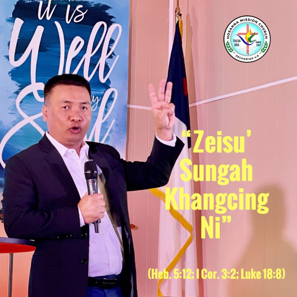 Zeisu’ Sungah Khangcing ni || Pastor: Thawng Kim